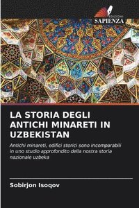 bokomslag La Storia Degli Antichi Minareti in Uzbekistan