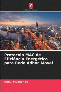 bokomslag Protocolo MAC de Eficincia Energtica para Rede Adhoc Mvel