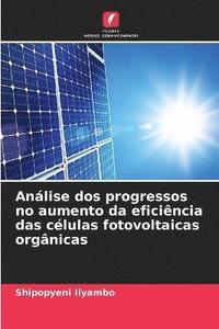 bokomslag Anlise dos progressos no aumento da eficincia das clulas fotovoltaicas orgnicas