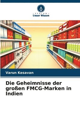 bokomslag Die Geheimnisse der groen FMCG-Marken in Indien