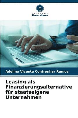 Leasing als Finanzierungsalternative fr staatseigene Unternehmen 1