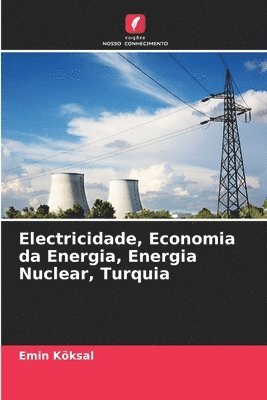 bokomslag Electricidade, Economia da Energia, Energia Nuclear, Turquia