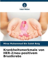 bokomslag Krankheitsmerkmale von HER-2/neu-positivem Brustkrebs