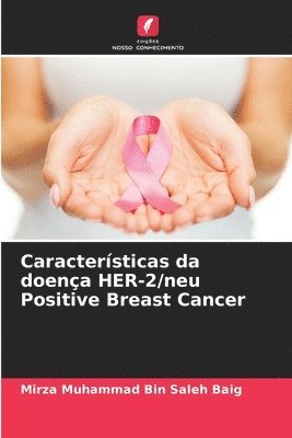 bokomslag Caractersticas da doena HER-2/neu Positive Breast Cancer