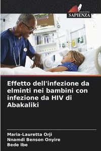 bokomslag Effetto dell'infezione da elminti nei bambini con infezione da HIV di Abakaliki