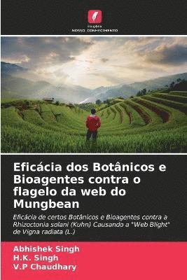 bokomslag Eficcia dos Botnicos e Bioagentes contra o flagelo da web do Mungbean