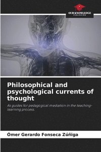 bokomslag Philosophical and psychological currents of thought