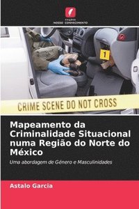 bokomslag Mapeamento da Criminalidade Situacional numa Regio do Norte do Mxico