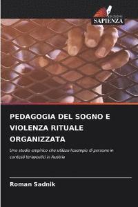 bokomslag Pedagogia del Sogno E Violenza Rituale Organizzata