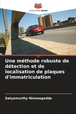 bokomslag Une mthode robuste de dtection et de localisation de plaques d'immatriculation