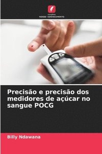 bokomslag Preciso e preciso dos medidores de acar no sangue POCG