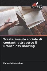 bokomslag Trasferimento sociale di contanti attraverso il Branchless Banking
