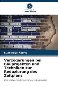 bokomslag Verzoegerungen bei Bauprojekten und Techniken zur Reduzierung des Zeitplans