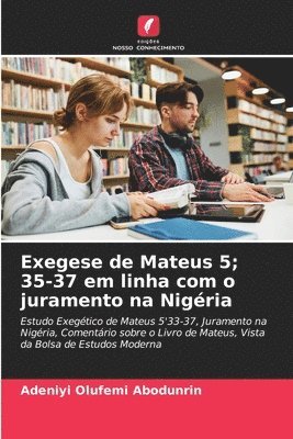 bokomslag Exegese de Mateus 5; 35-37 em linha com o juramento na Nigria