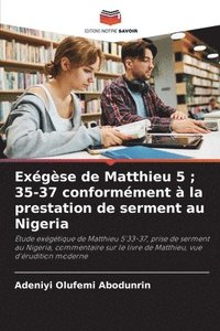 bokomslag Exgse de Matthieu 5; 35-37 conformment  la prestation de serment au Nigeria
