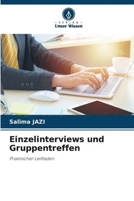 Einzelinterviews und Gruppentreffen 1