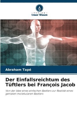 Der Einfallsreichtum des Tftlers bei Franois Jacob 1