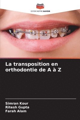 bokomslag La transposition en orthodontie de A  Z