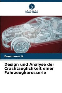 bokomslag Design und Analyse der Crashtauglichkeit einer Fahrzeugkarosserie