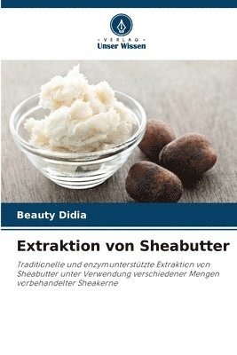 Extraktion von Sheabutter 1