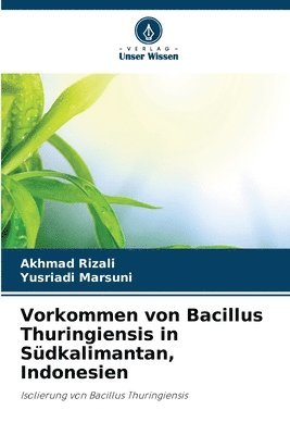 Vorkommen von Bacillus Thuringiensis in Sdkalimantan, Indonesien 1