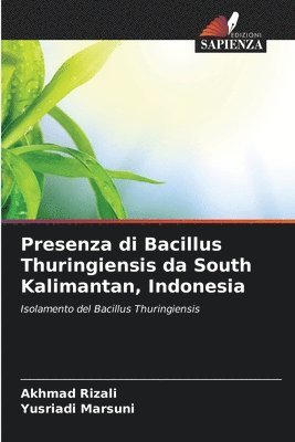 Presenza di Bacillus Thuringiensis da South Kalimantan, Indonesia 1