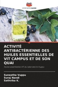 bokomslag Activit Antibactrienne Des Huiles Essentielles de Vit Campus Et de Son Quai