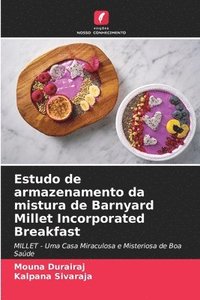 bokomslag Estudo de armazenamento da mistura de Barnyard Millet Incorporated Breakfast