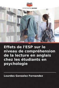 bokomslag Effets de l'ESP sur le niveau de comprhension de la lecture en anglais chez les tudiants en psychologie