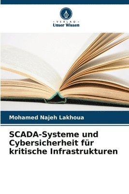 SCADA-Systeme und Cybersicherheit fr kritische Infrastrukturen 1