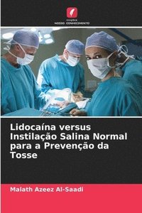 bokomslag Lidocana versus Instilao Salina Normal para a Preveno da Tosse