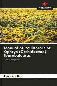 bokomslag Manual of Pollinators of Ophrys (Orchidaceae) Ibrobaleares