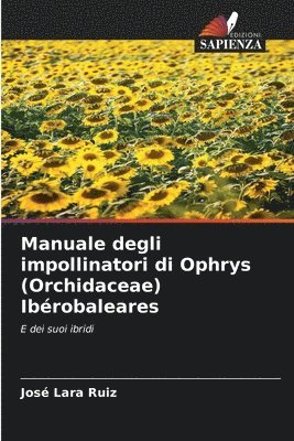 Manuale degli impollinatori di Ophrys (Orchidaceae) Ibrobaleares 1