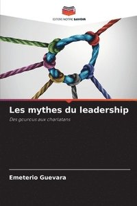 bokomslag Les mythes du leadership