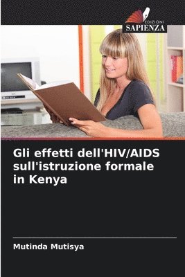 bokomslag Gli effetti dell'HIV/AIDS sull'istruzione formale in Kenya