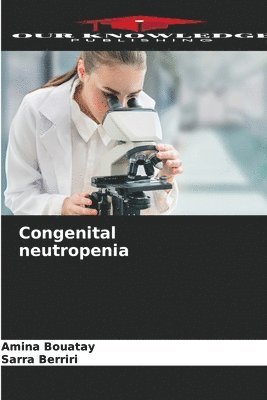 bokomslag Congenital neutropenia