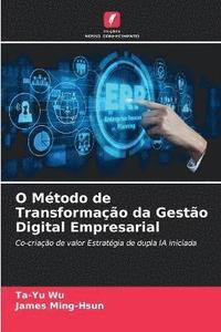 bokomslag O Mtodo de Transformao da Gesto Digital Empresarial