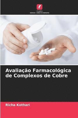 bokomslag Avaliao Farmacolgica de Complexos de Cobre