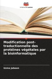 bokomslag Modification post-traductionnelle des protines vgtales par la bioinformatique