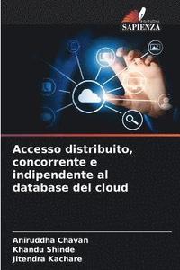 bokomslag Accesso distribuito, concorrente e indipendente al database del cloud
