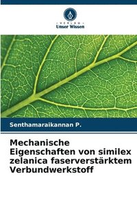 bokomslag Mechanische Eigenschaften von similex zelanica faserverstrktem Verbundwerkstoff