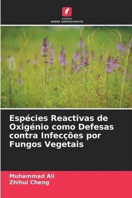 bokomslag Espcies Reactivas de Oxignio como Defesas contra Infeces por Fungos Vegetais