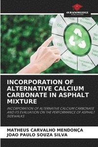 bokomslag Incorporation of Alternative Calcium Carbonate in Asphalt Mixture