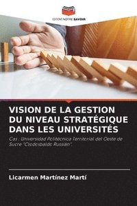 bokomslag Vision de la Gestion Du Niveau Stratgique Dans Les Universits