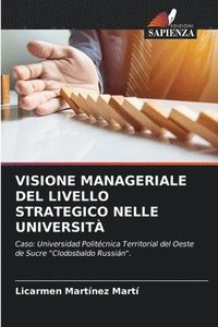 bokomslag Visione Manageriale del Livello Strategico Nelle Universit