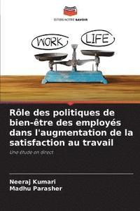 bokomslag Rle des politiques de bien-tre des employs dans l'augmentation de la satisfaction au travail