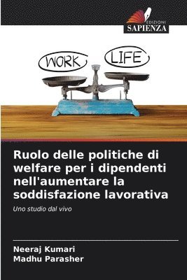 bokomslag Ruolo delle politiche di welfare per i dipendenti nell'aumentare la soddisfazione lavorativa