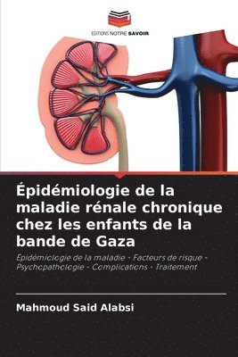 bokomslag pidmiologie de la maladie rnale chronique chez les enfants de la bande de Gaza