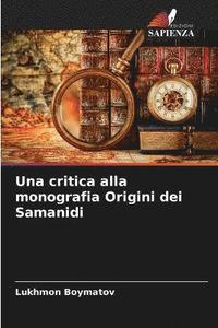 bokomslag Una critica alla monografia Origini dei Samanidi