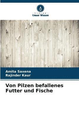 Von Pilzen befallenes Futter und Fische 1